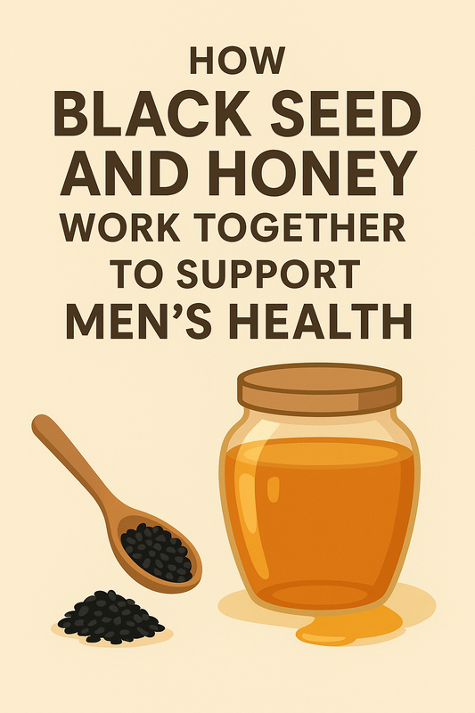 How Black Seed and Honey Work Together to Support Men’s Health