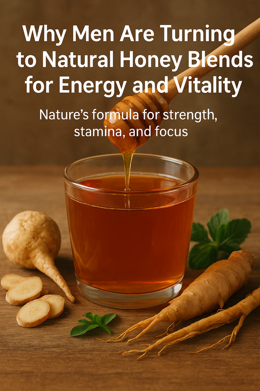 Why Men Are Turning to Natural Honey Blends for Energy and Vitality